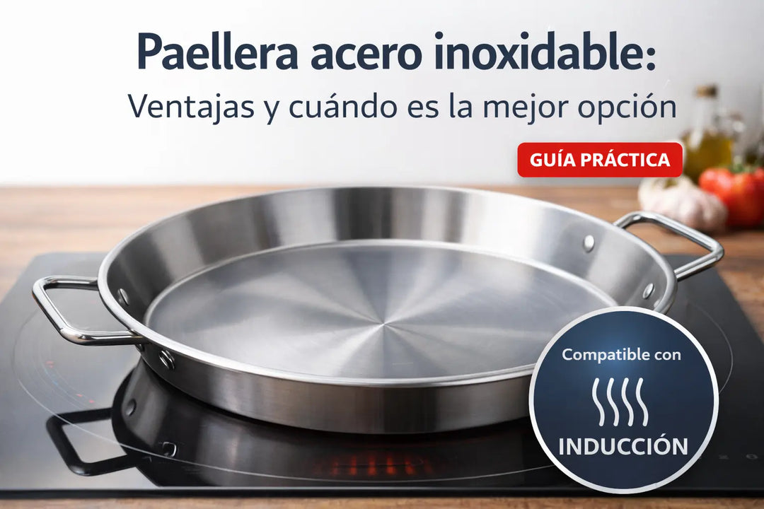 Paellera acero inoxidable: por qué elegirla y cuándo es la mejor opción